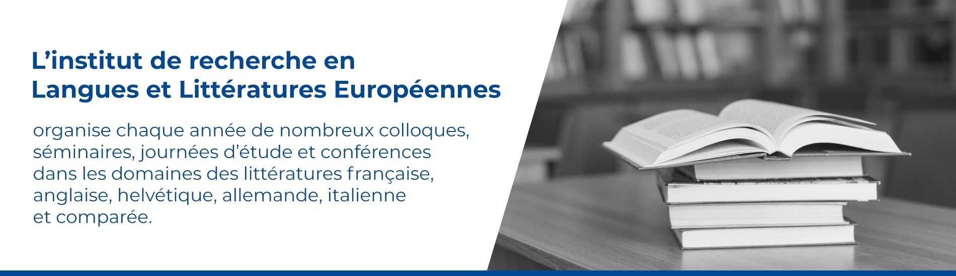 L’institut de recherche en Langues et Littératures Européennes