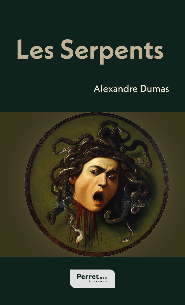 Affiche de la parution "les serpents" par Alexandre Dumas